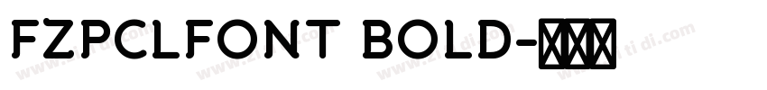 FZPCLFONT BOLD字体转换